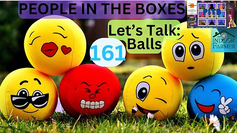 People In The Boxes ep 161, Let's Talk Ballsssssssssssssssssssssssssss.