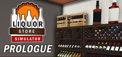 I Opened a Liquor Store… and Chaos Ensued! 🍾 | Liquor Store Simulator Prologue Let’s Play