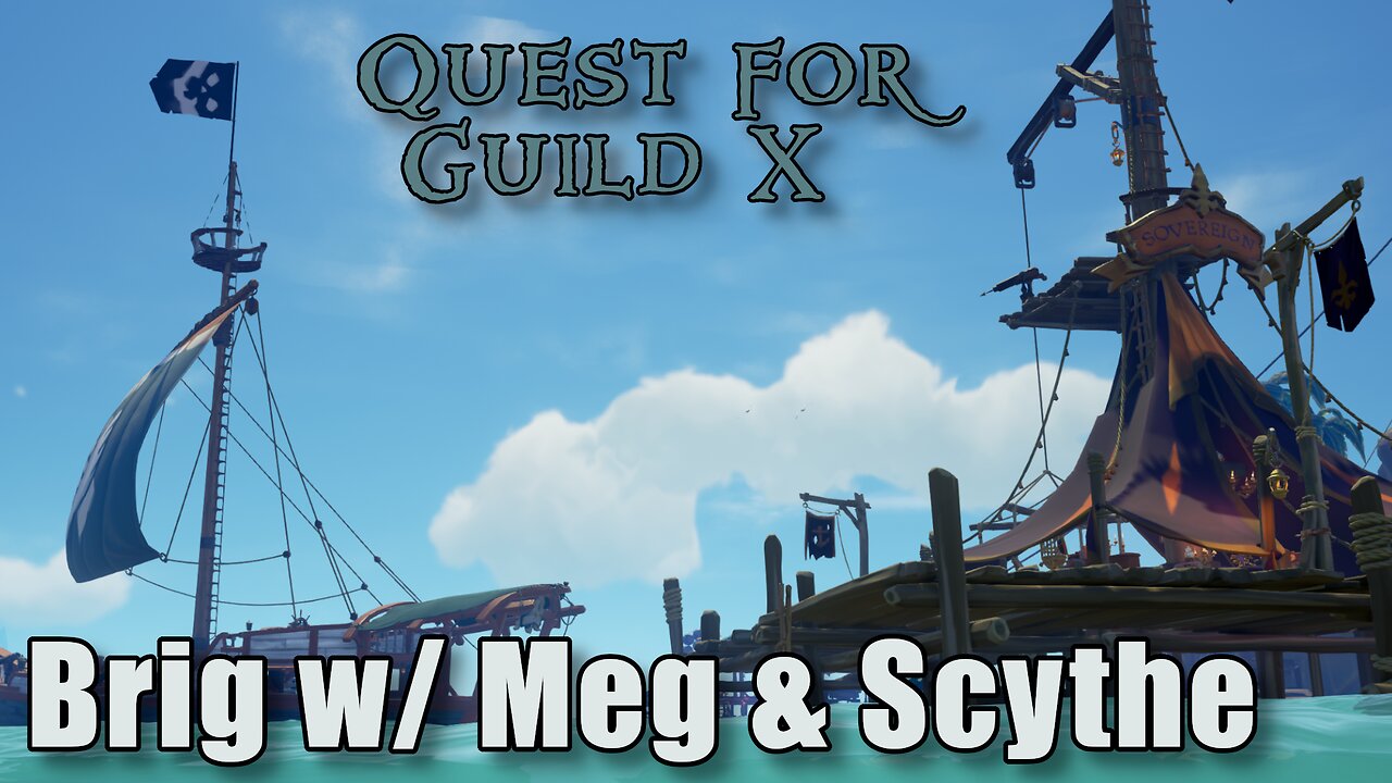 Sea of Thieves - Brig w/ Meg & Scythe
