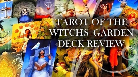 Tarot of the Witch's Garden - Deck Review with J.J. Dean