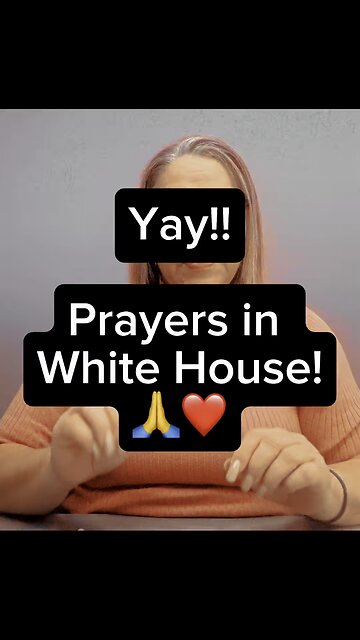 Prayers In White House! ❤️