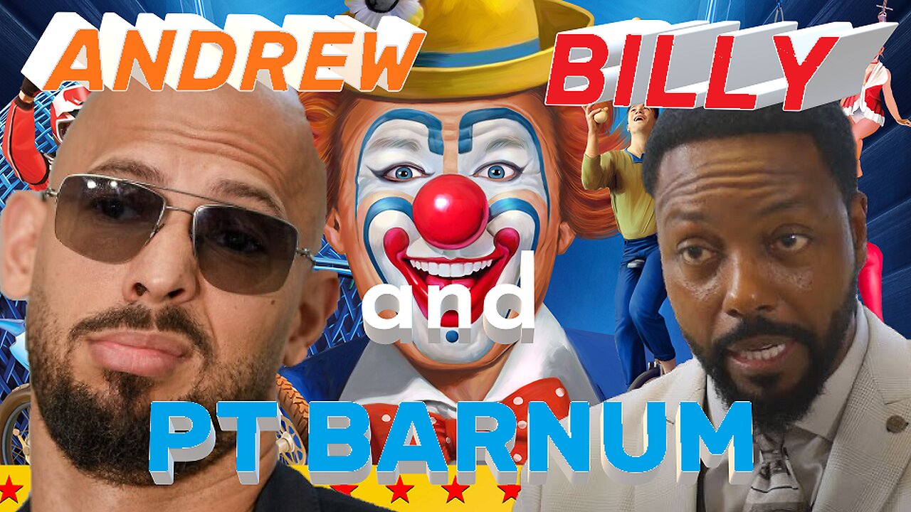 Andrew, Billy and PT Barnum