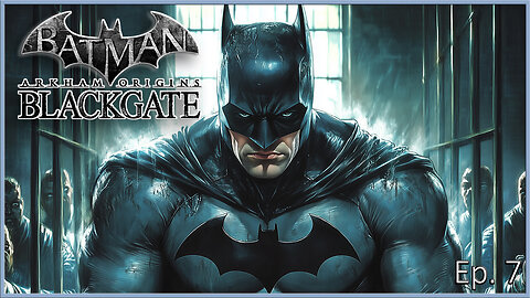 Batman Arkham Series: Time to Close Blackgate & Throw Away the Key (Origins Blackgate