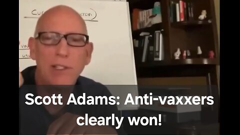 Scott Adams: The anti-vaxxers are the clear winners!