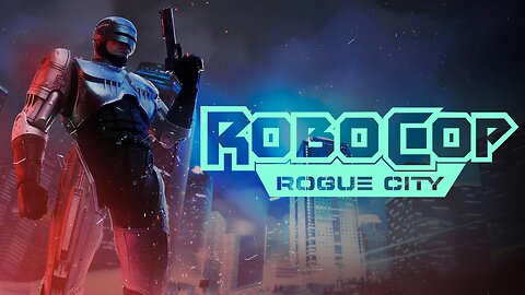 Law in Chaos | RoboCop: Rogue City | LIVE Playthrough