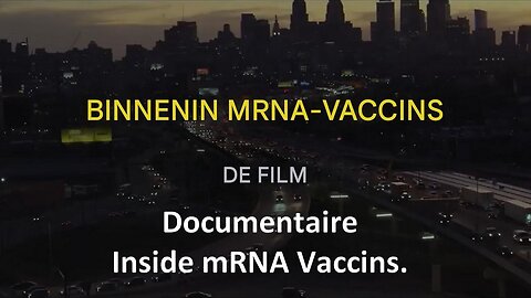 Documentaire - Inside mRNA Vaccines – The Movie.