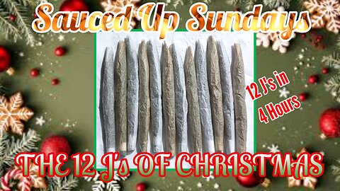 Sauced Up Sundays: #74 The 12 J's of Christmas