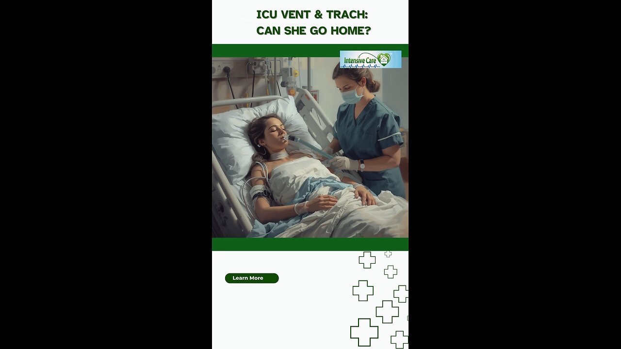 ICU Vent & Trach: Can She Go Home?