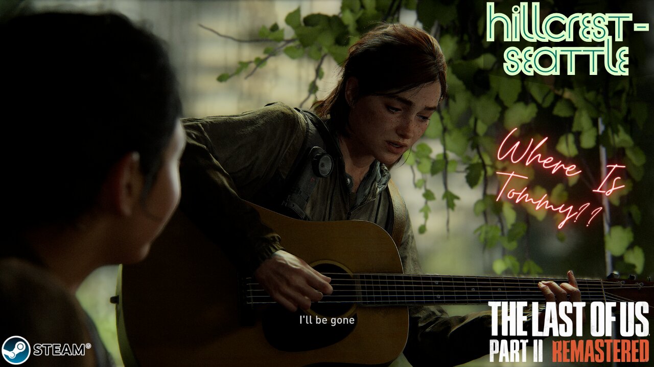 Zero Sum Seattle - Tommy is Still Missing | The Last Of Us PT 2 Remastered