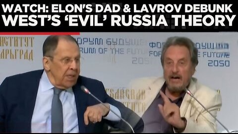 Elon Musk's Father & Lavrov EXPOSE Western Lies About Russia in Bombshell Discussion!