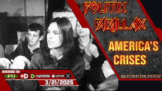 POLITIX PARALLAX ֍ 3/21/2025 ֍ America's Crises: The First Psyop'd Generation