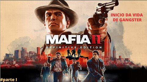 24H DE MAFIA II (FRANQUIA SUBVALORIZADA) #PART I | UM ZÉ NINGUÉM