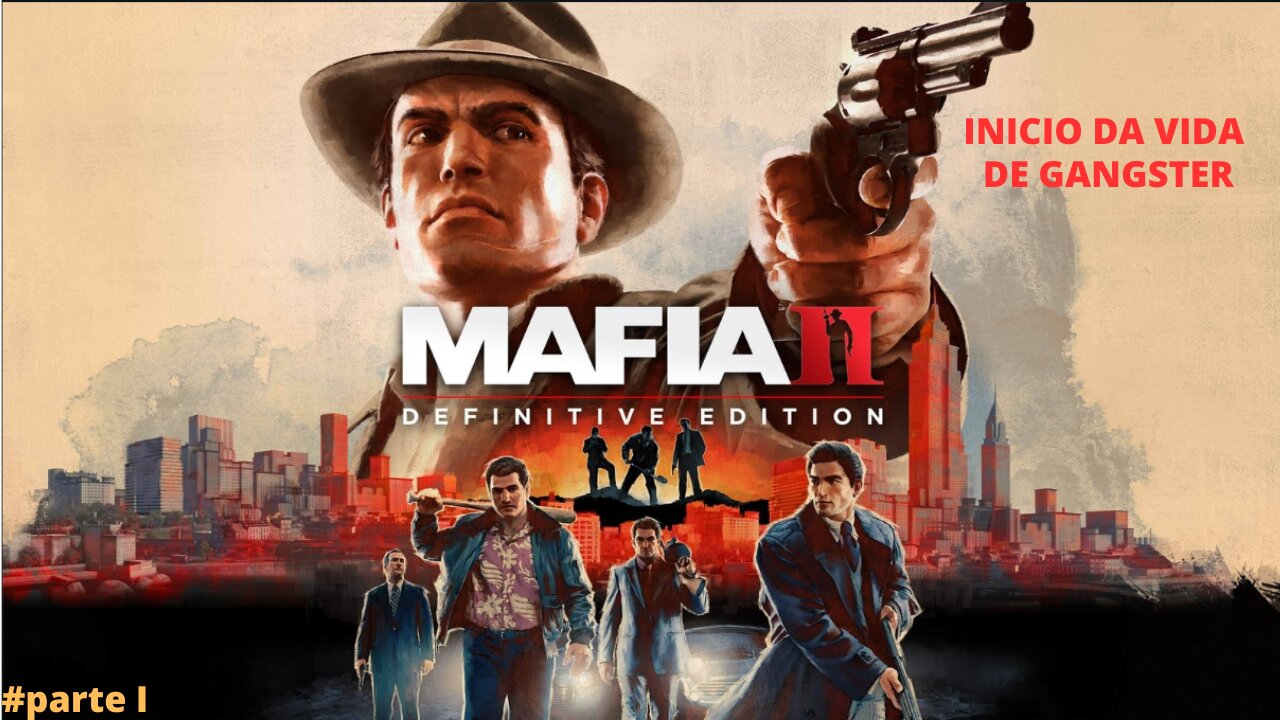24H DE MAFIA II (FRANQUIA SUBVALORIZADA) #PART I | UM ZÉ NINGUÉM