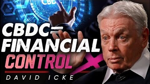 Programmable Money Means Total Control… And Why Freedom May Be the First Casualty - David Icke