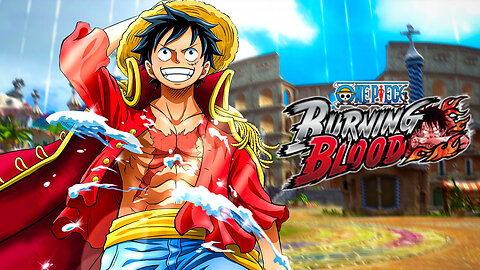 🔴 LIVE PLAYING THE GREATEST ONE PIECE GAME FOR THE FIRST TIME 🔥 ONE PIECE BURNING BLOOD