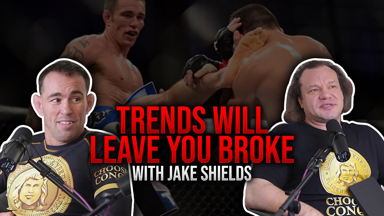 Stop Chasing Trends To Build Wealth & Genuine Friendships (feat. Jake Shields)