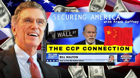 Wall Street's Betrayal? Bill Walton & Frank Gaffney Expose Shocking Ties to China’s War Machine