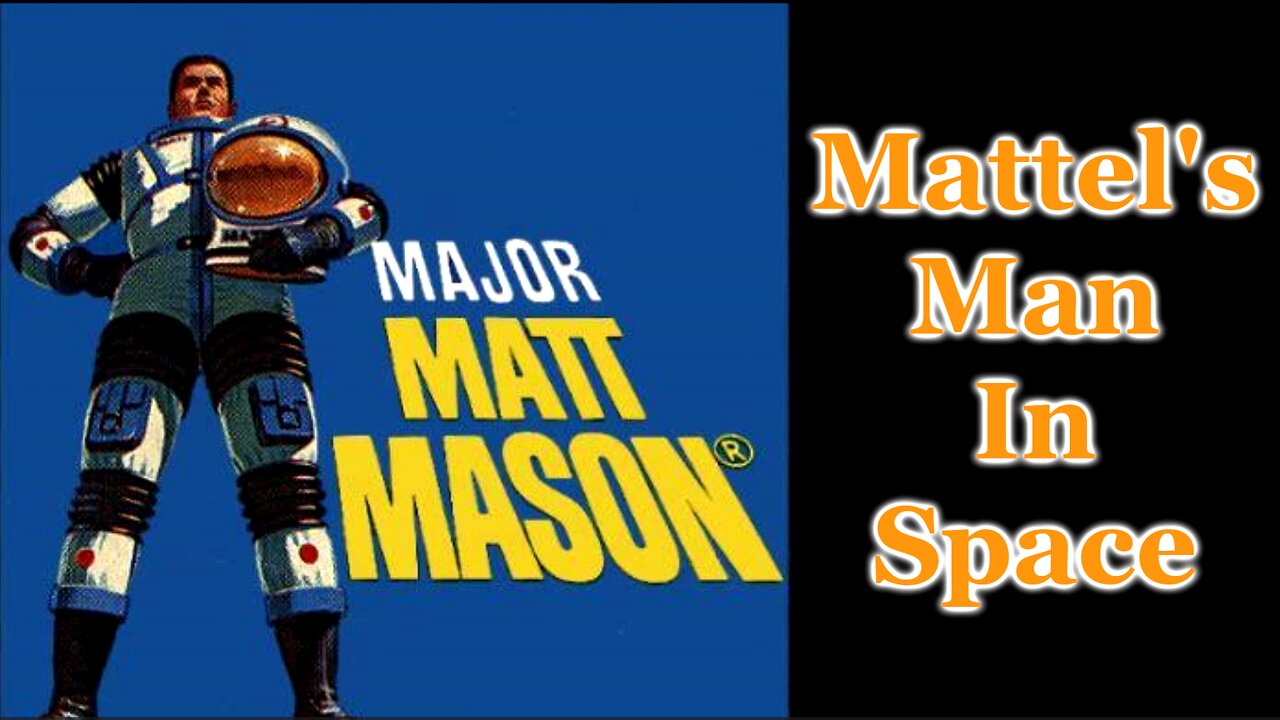Major Matt Mason: Mattel's Man In Space
