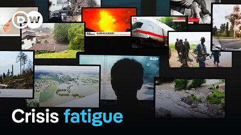 The psychological impact of a world in crisis | DW Documentary