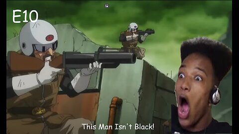 IA Episode 9: This man is black!