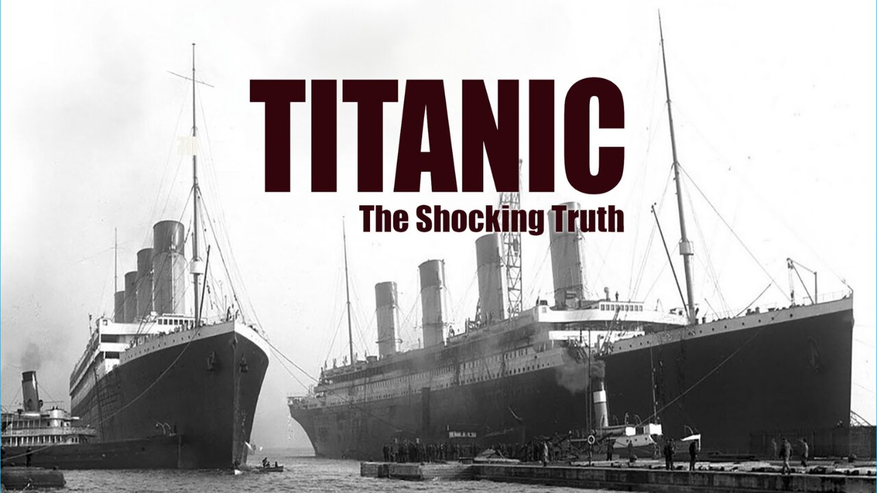 Titanic: The Shocking Truth-Documentary