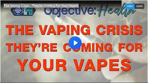 The Vaping Crisis - They're Coming For Your Vapes!