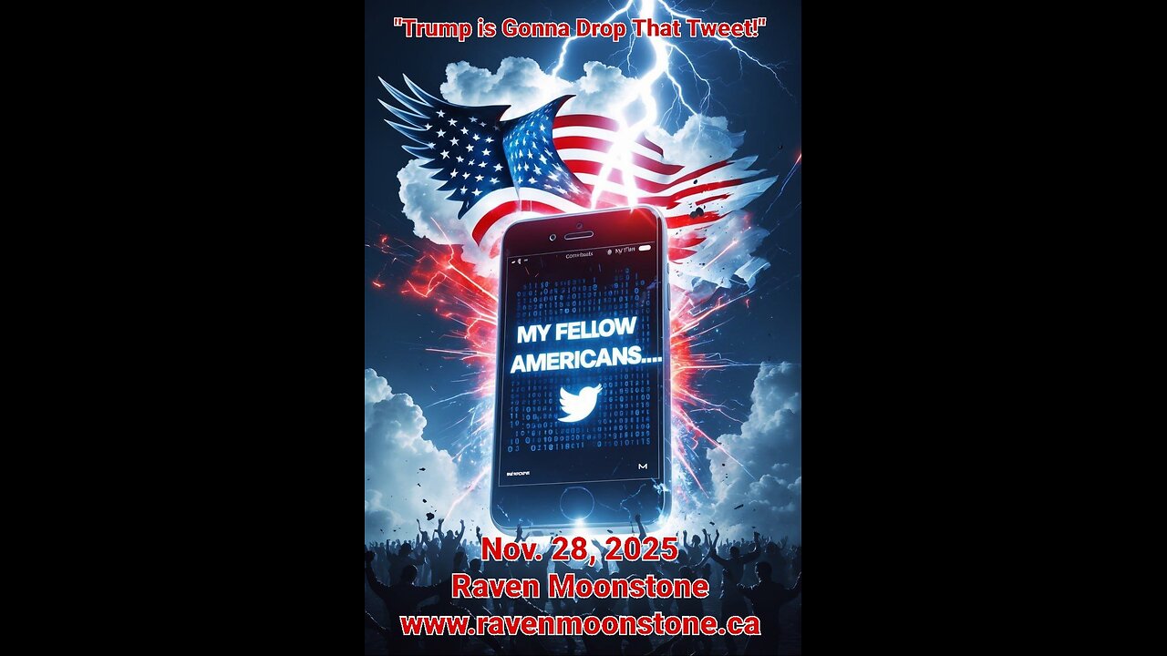 "TRUMP IS GOING TO DROP THAT TWEET!!" -2 NOV 28, 2025