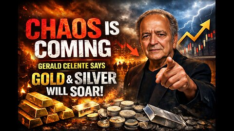 Chaos Is Coming – Gerald Celente Says Gold & Silver Will SOAR
