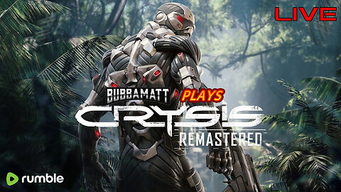 BubbaMatt Plays Crysis Remastered - Part 1