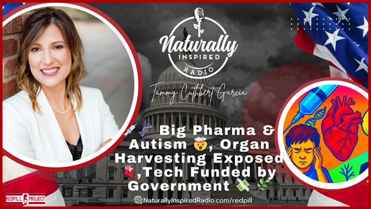 💉🧬 Big Pharma & Autism 🤯, Organ Harvesting Exposed 🫀,Tech Funded by Government 💸 🌿