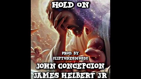 Hold On Featuring John Concepcion (Produced By FlipTunesMusic)