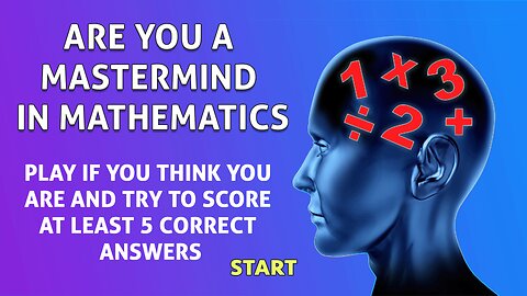 Challenging Mathematics Quiz