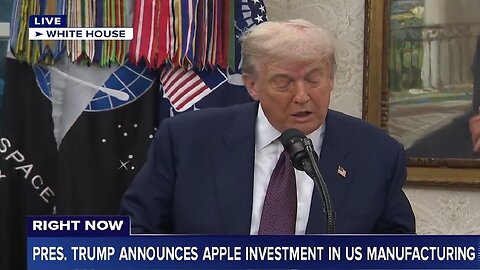 LIVE: Pres. Trump announces Apple investment in U.S. manufacturing