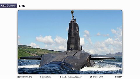 Britain Gears Up for War—Preparing for Defence or Planning for Offence? | UK Column News
