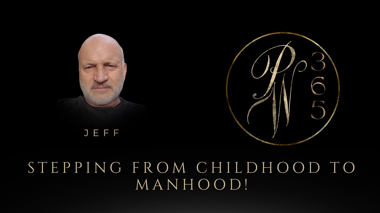 Stepping from childhood to manhood!