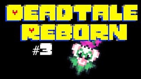 Deadtale Reborn Gameplay #3 por DarKaRo