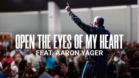 Worship Moment: Open The Eyes of My Heart