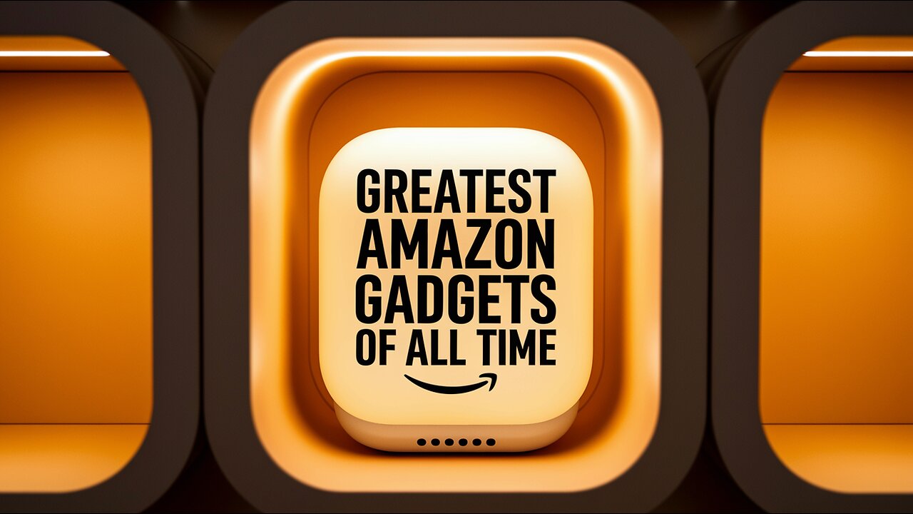GREATEST AMAZON GADGETS OF ALL TIME