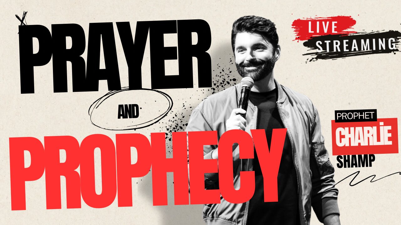 Prayer And Prophecy | Prophet Charlie Shamp