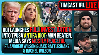 DOJ Launches FULL INVESTIGATION Into TPUSA Antifa RIOT, Media Says Mostly Peaceful | Timcast IRL