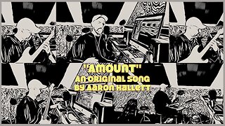"Amount" an Original Song by Aaron Hallett