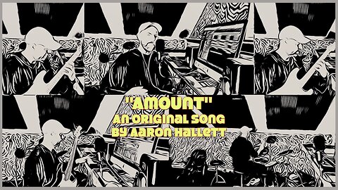 "Amount" an Original Song by Aaron Hallett