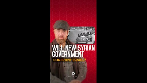 Will Syria’s New Government Confront Israel?