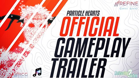 Particle Hearts Official Gameplay Trailer