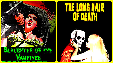 🎬 DOUBLE Feature Drive In Presents : The Long Hair of Death & The Slaughter Of The Vampires