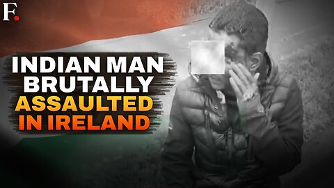 Stripped & Assaulted: Indian Man Targeted In "Racist" Attack In Ireland's Dublin | N18G