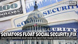 E2135: Senators Propose $300B Social Security Investment Plan 8/7