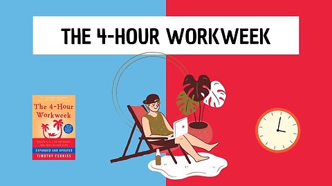 The 4-Hour Workweek Summary | Escape 9-5, Live Anywhere & Join the New Rich