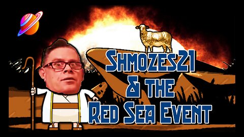 Shmozes21 & the Red Sea Event