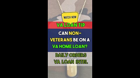 Can a Non-Veteran (Like a Girlfriend) Be on a VA Loan?